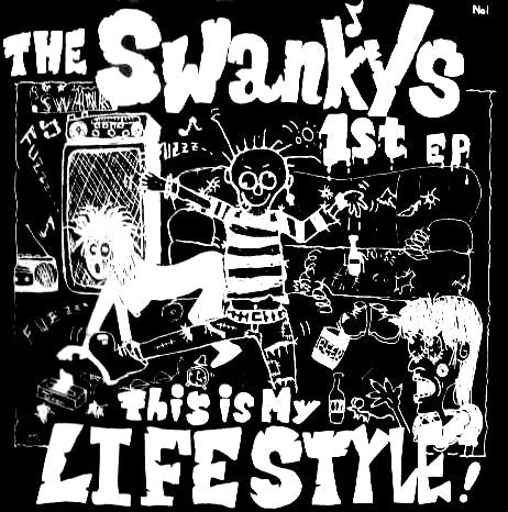 THE SWANKYS - “THIS IS MY LIFESTYLE!” 7"